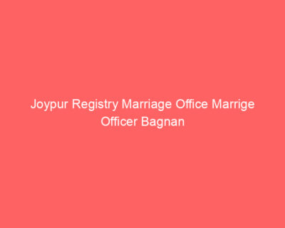 Joypur Registry Marriage Office Marrige Officer Bagnan