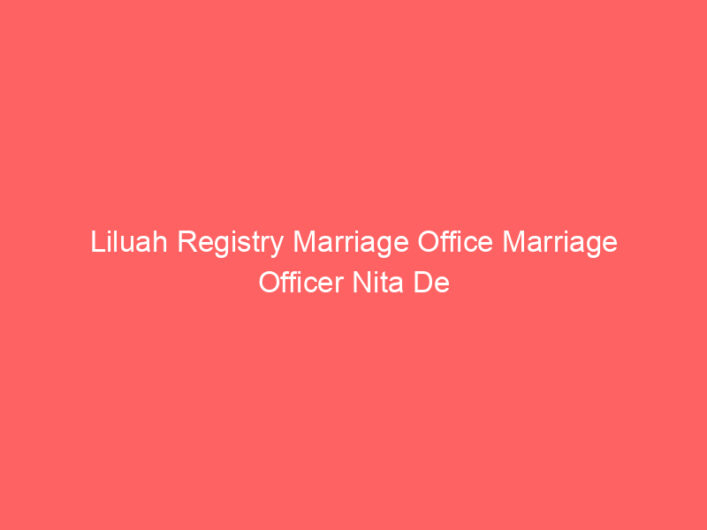 Liluah Registry Marriage Office Marriage Officer Nita De