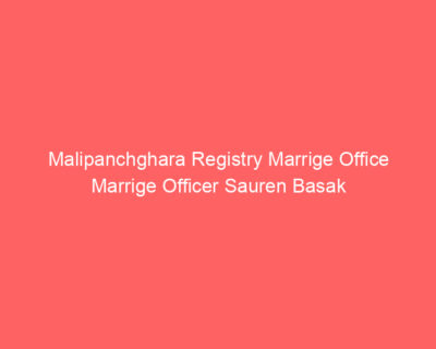 Malipanchghara Registry Marrige Office Marrige Officer Sauren Basak