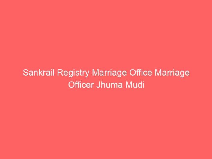 Sankrail Registry Marriage Office Marriage Officer Jhuma Mudi