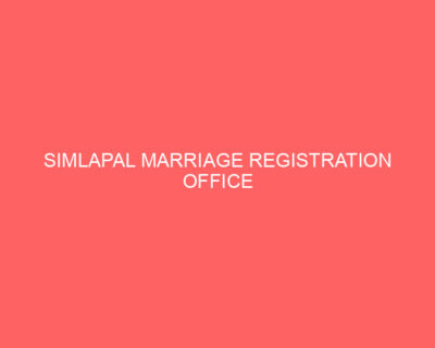 SIMLAPAL MARRIAGE REGISTRATION OFFICE